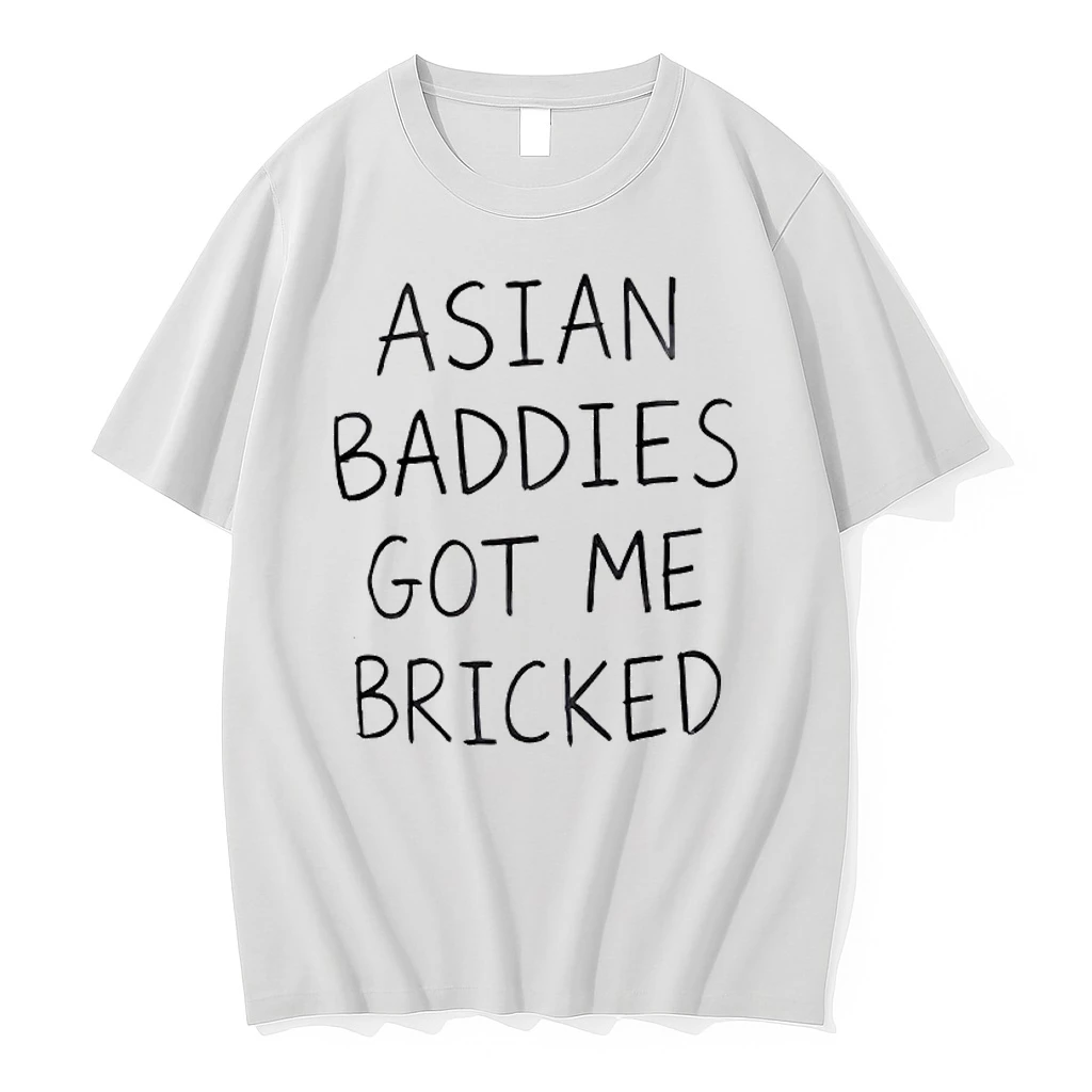 Asian Baddies Got Me Bricked Shirts