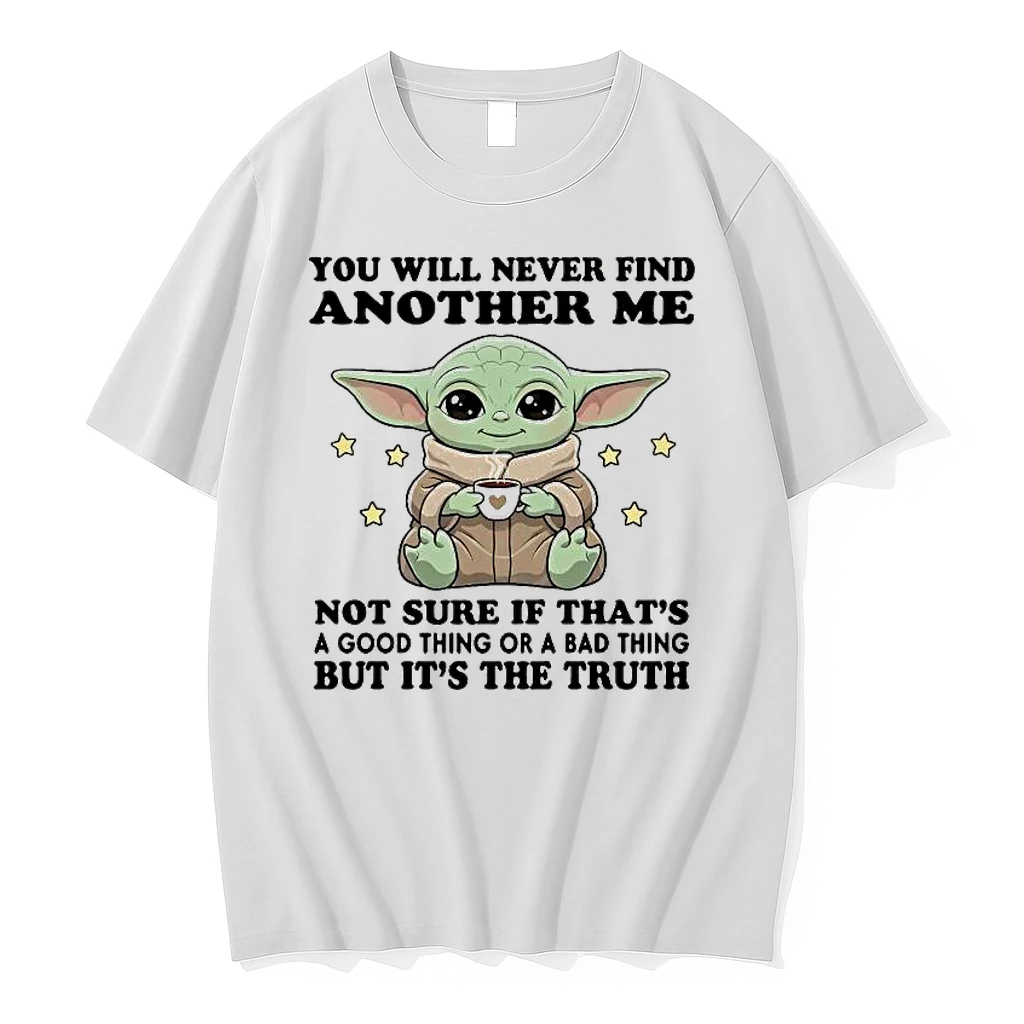 Baby Yoda You Will Never Find Another Me Not Sure Shirts