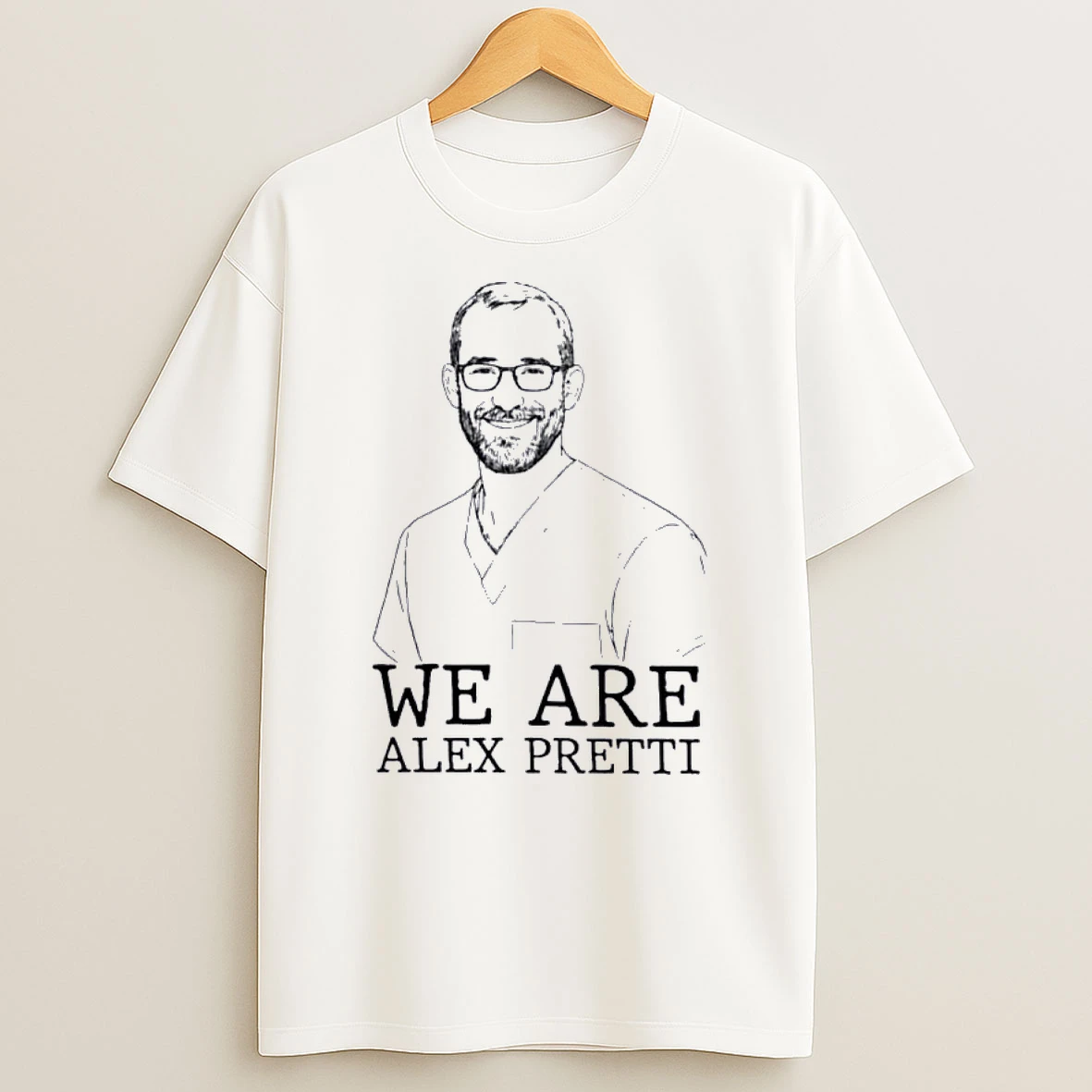 Be Pretti Good We Are Alex Pretti Shirts