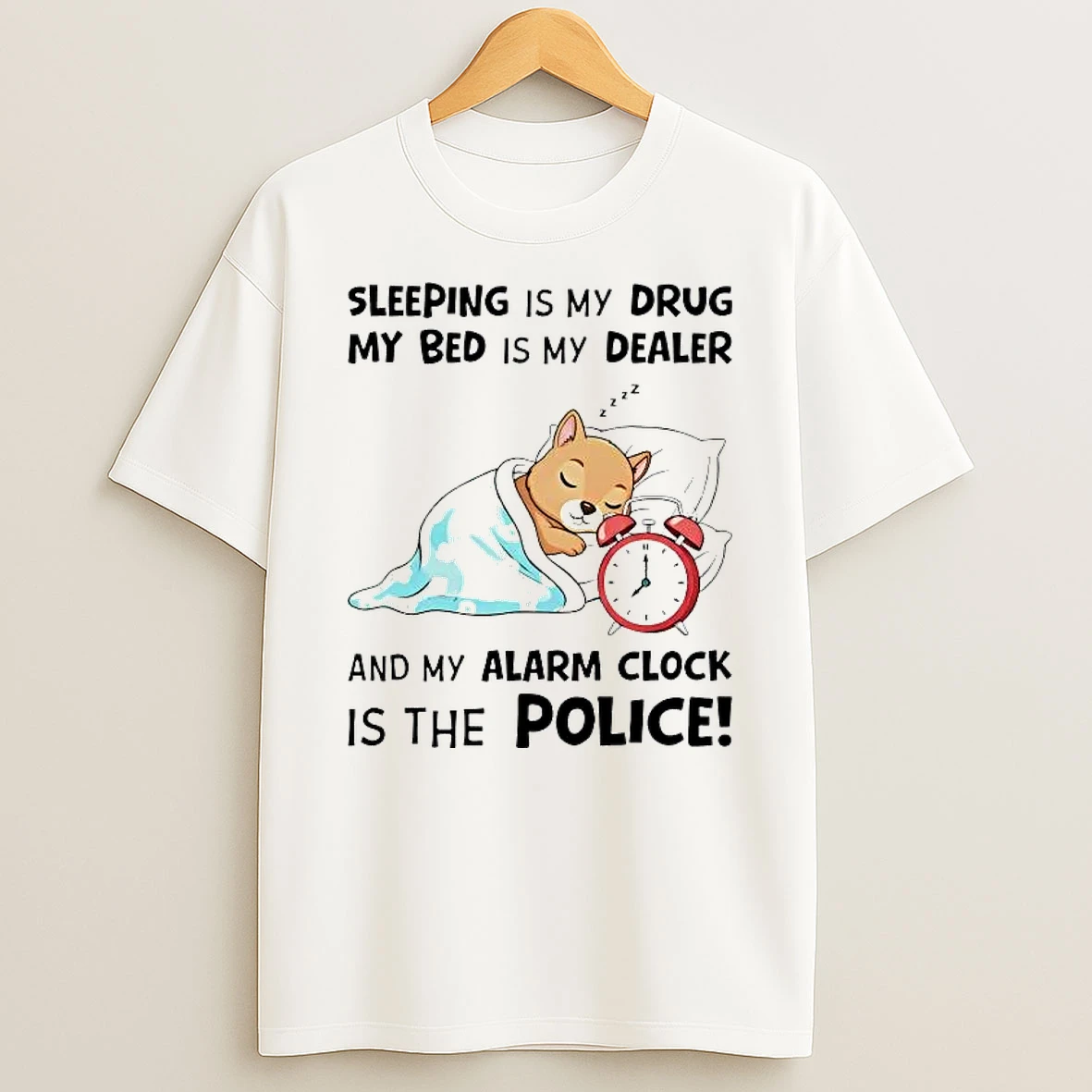 Beaver Sleeping Is My Drug My Bed Is My Dealer Shirts