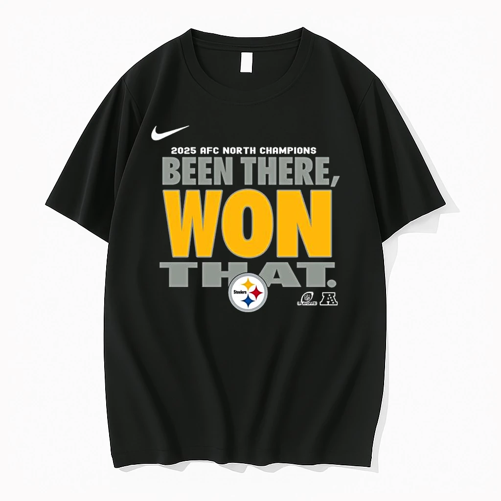 Been There Won That 2025 Pittsburgh Steelers Afc North Division Champions Shirts