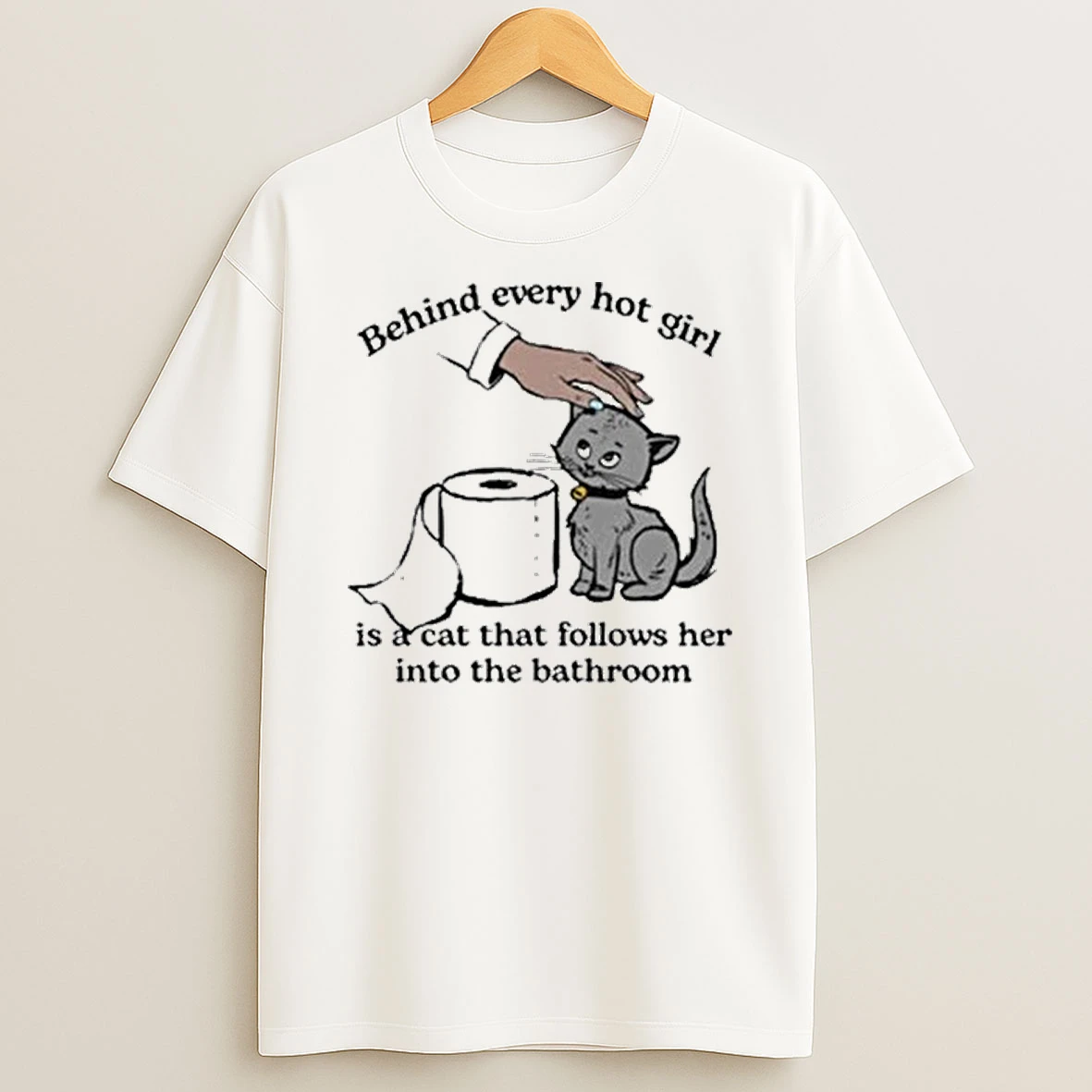Behind Every Hot Girl Is A Cat That Follows Her Into The Bathroom Tour 2026 Shirts