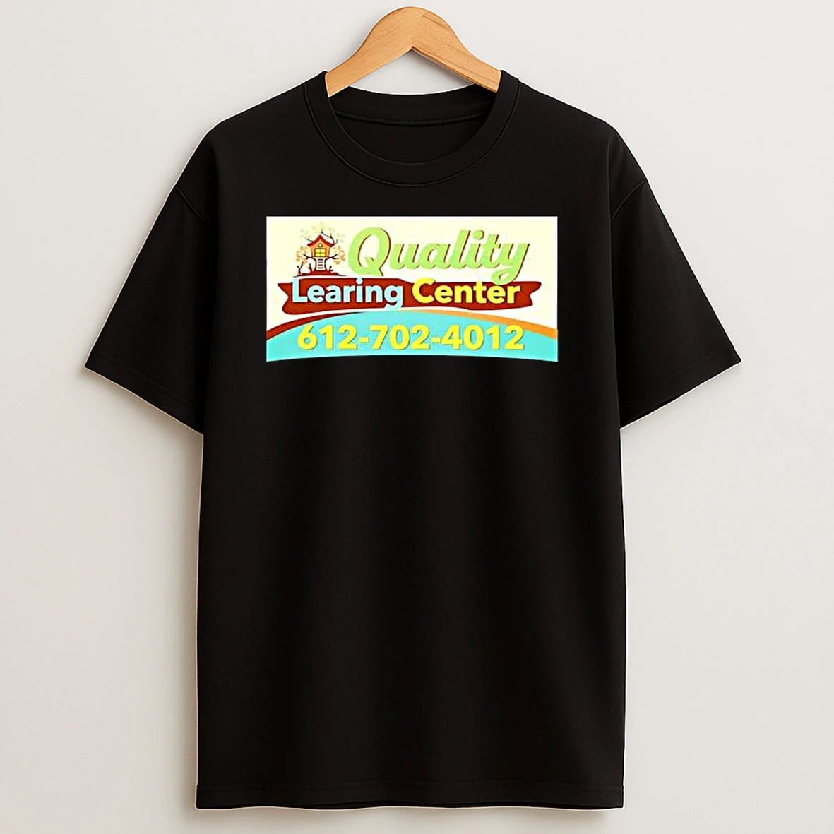 Best Quality Learning Center 612 702 4012 Shirts