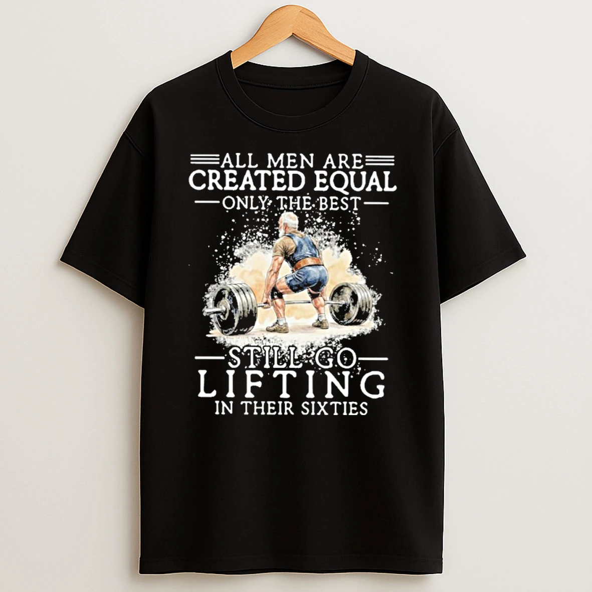 Best Men Still Go Lifting In Their Sixties Shirts