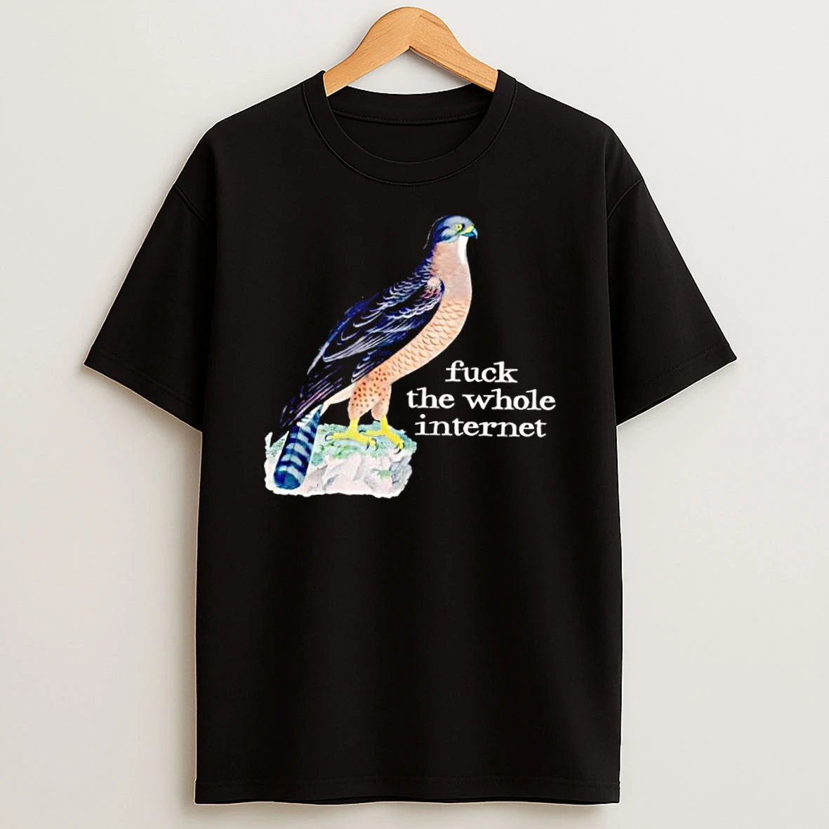 Bird Fuck The Whole Internet Shirts