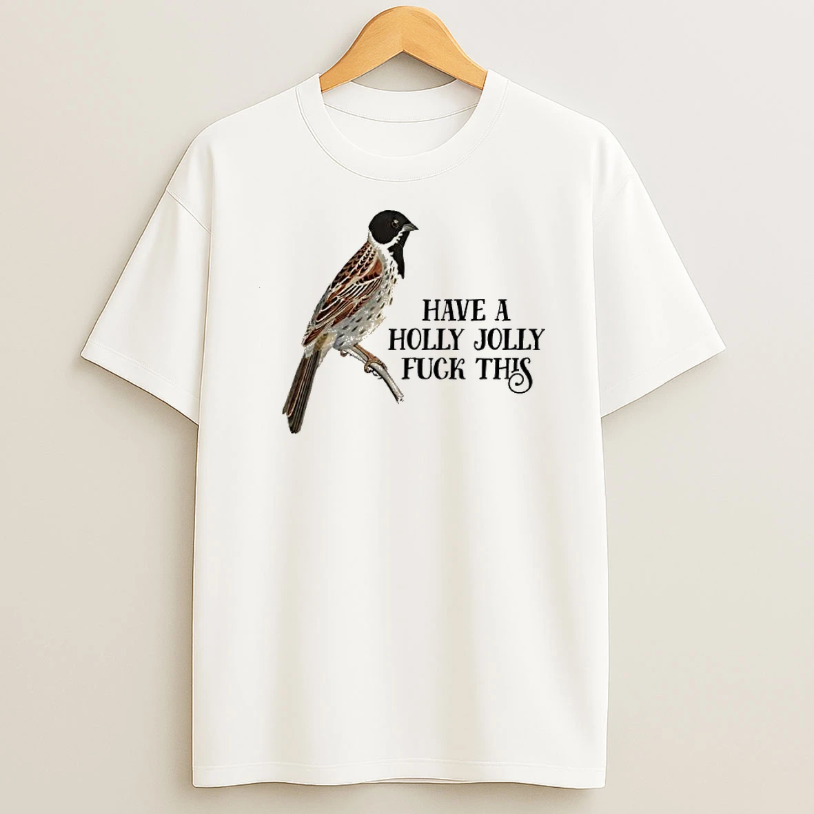 Bird Have A Holly Jolly Fuck This Shirts