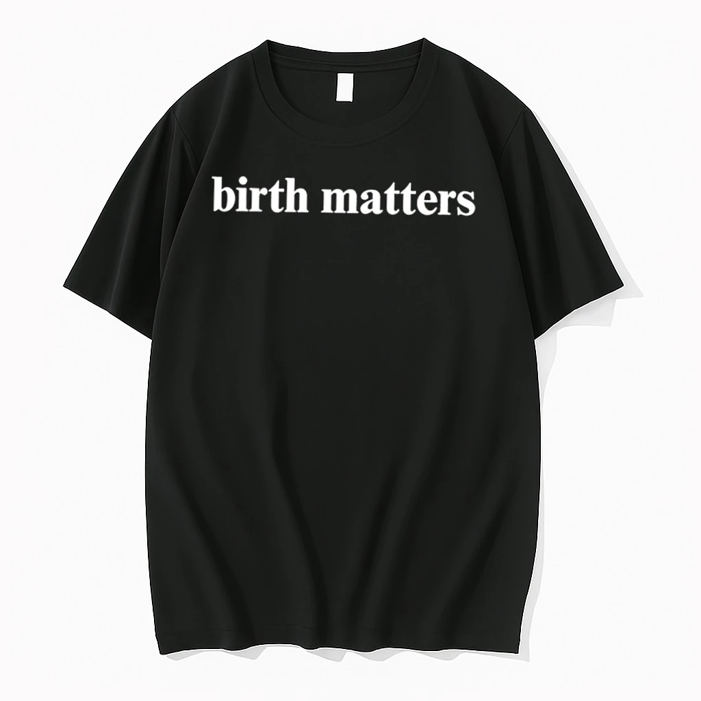 Birth Matters Shirts