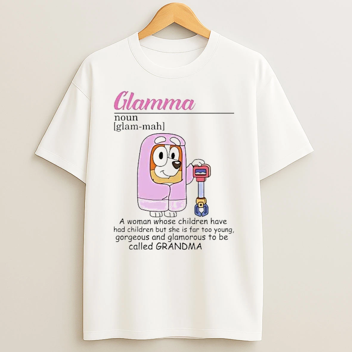 Bluey Glamma Definition A Woman Whose Children Have Had Children Shirts