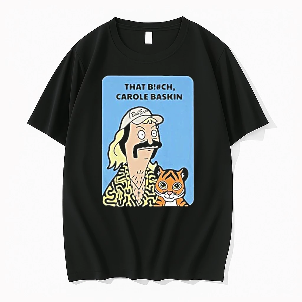 Bob Burgers Tiger King That Bitch Carole Baskin Shirts