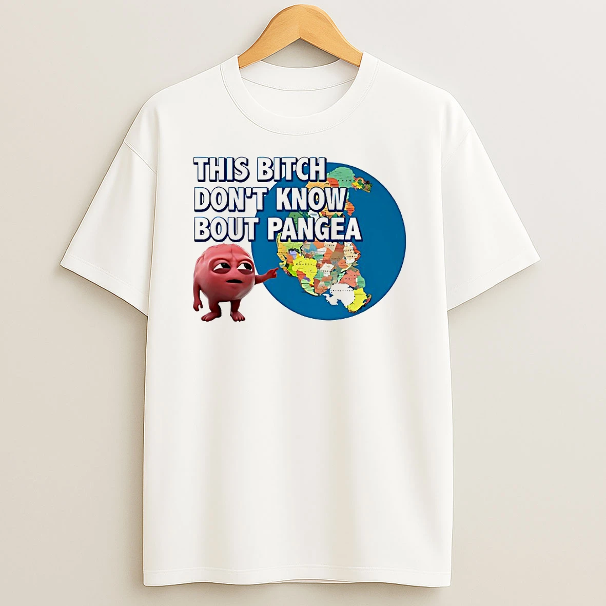 Brain This Bitch Dont Know About Pangea Shirts