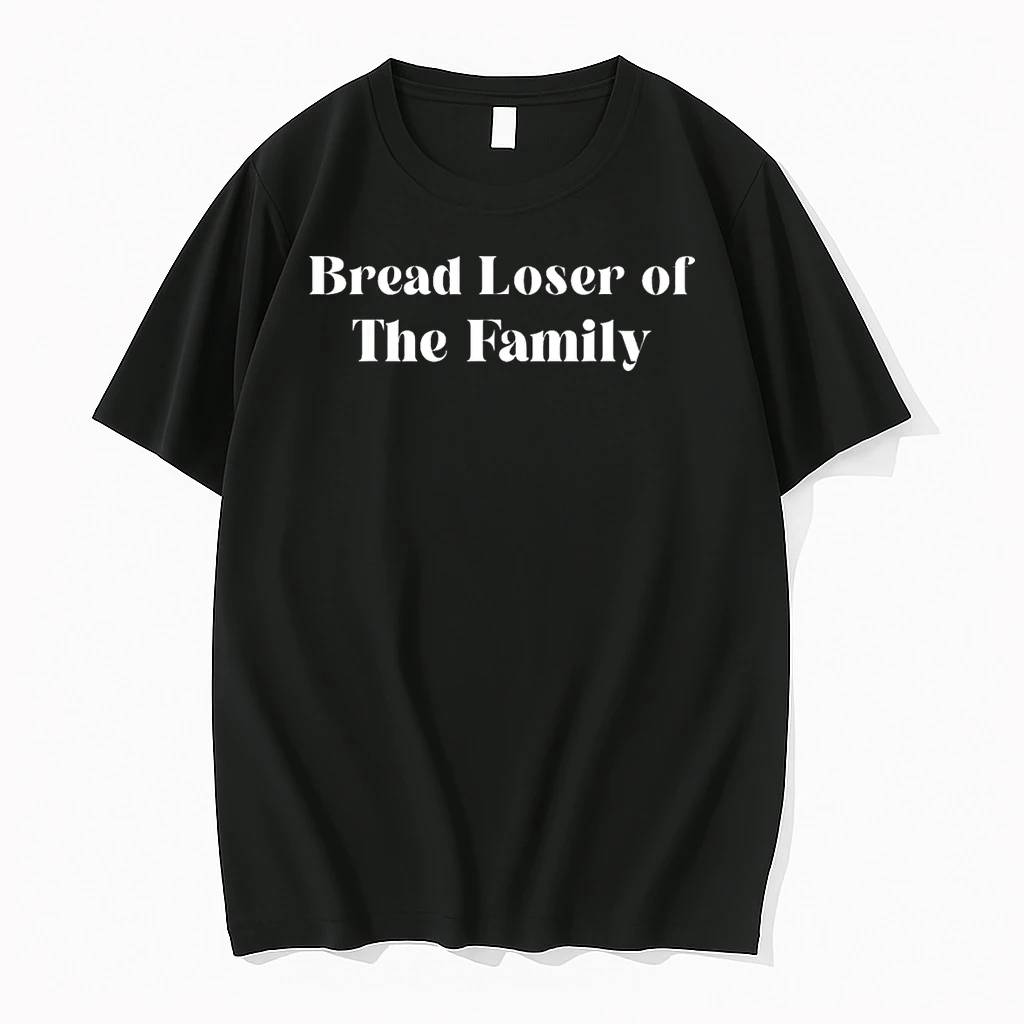 Bread Loser Of The Family Shirts