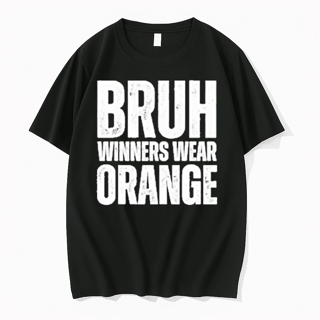 Bruh Winners Wear Orange Team Shirts