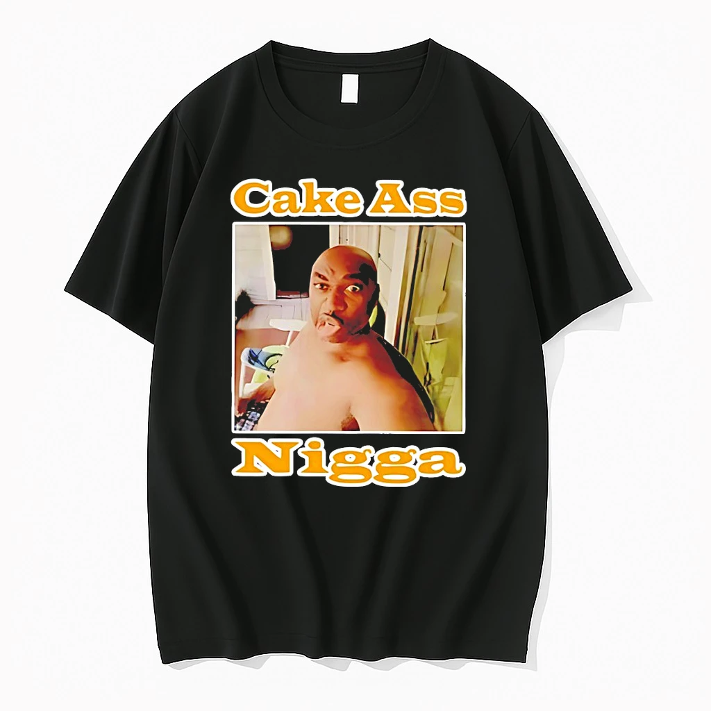Cake Ass Nigga Shirts