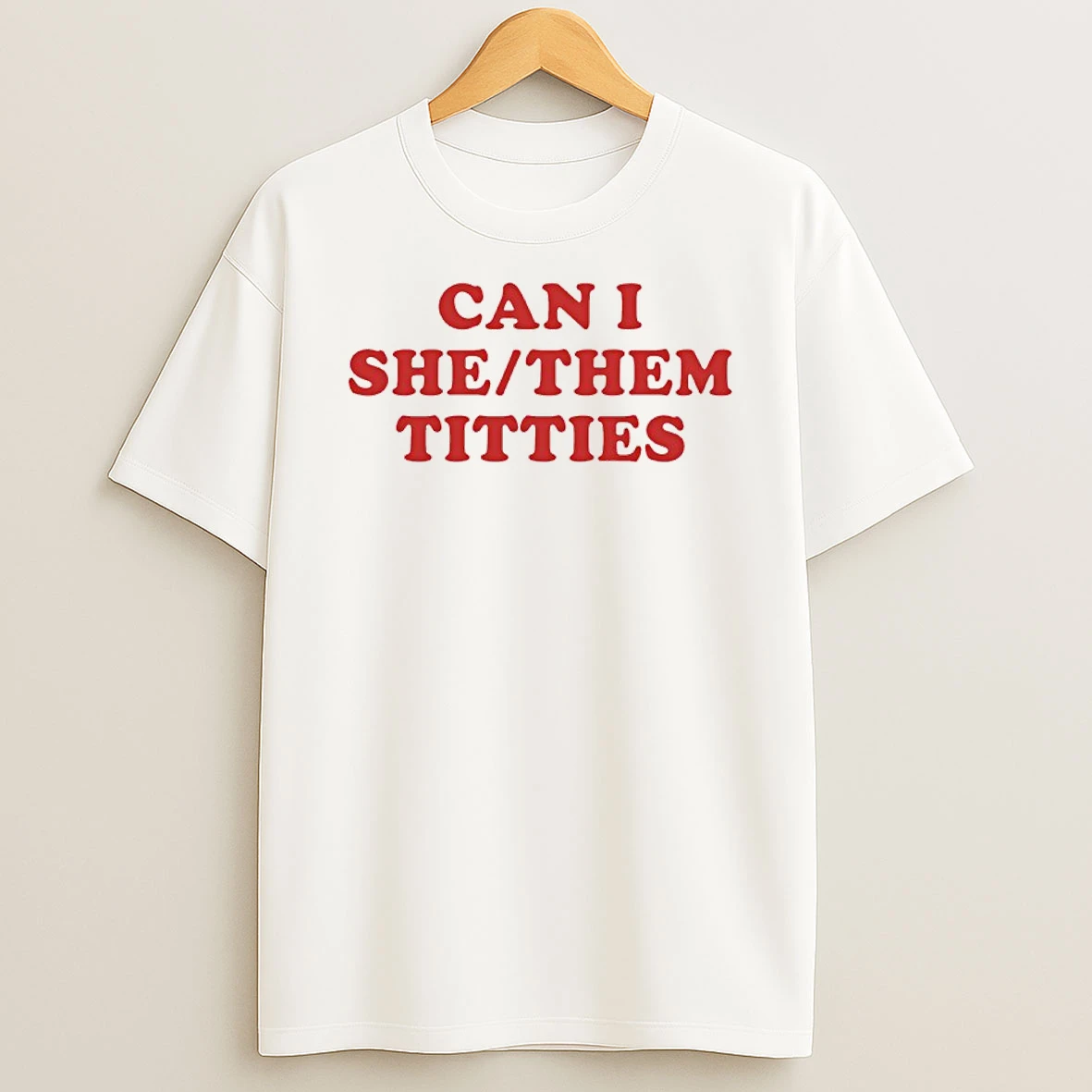 Can I She Them Titties Shirts