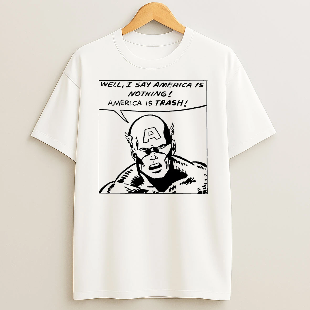 Captain America Well I Say America Is Nothing America Is Trash Shirts
