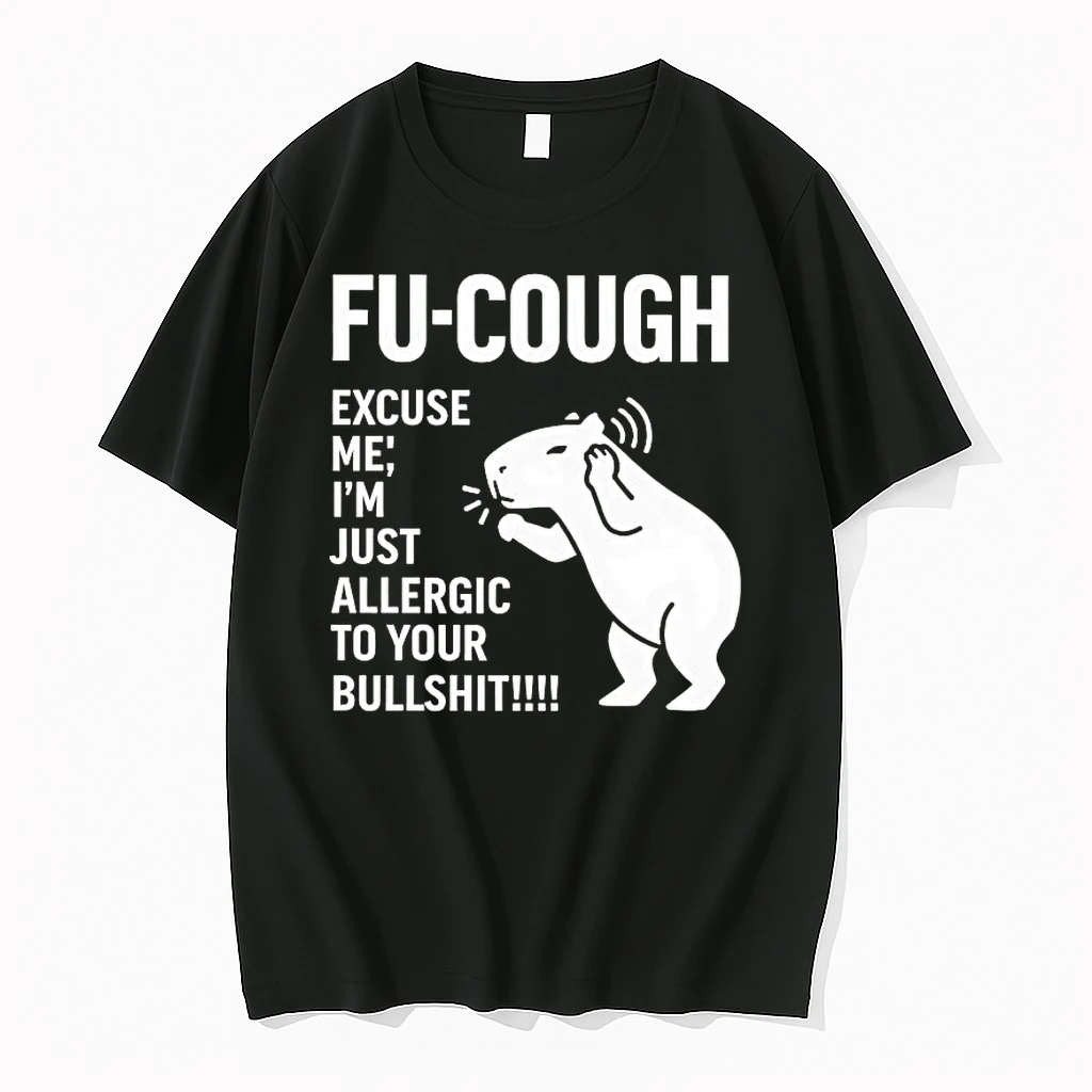 Capybara Fu Cough Excuse Me Im Just Allergic To Your Bullshit Shirts