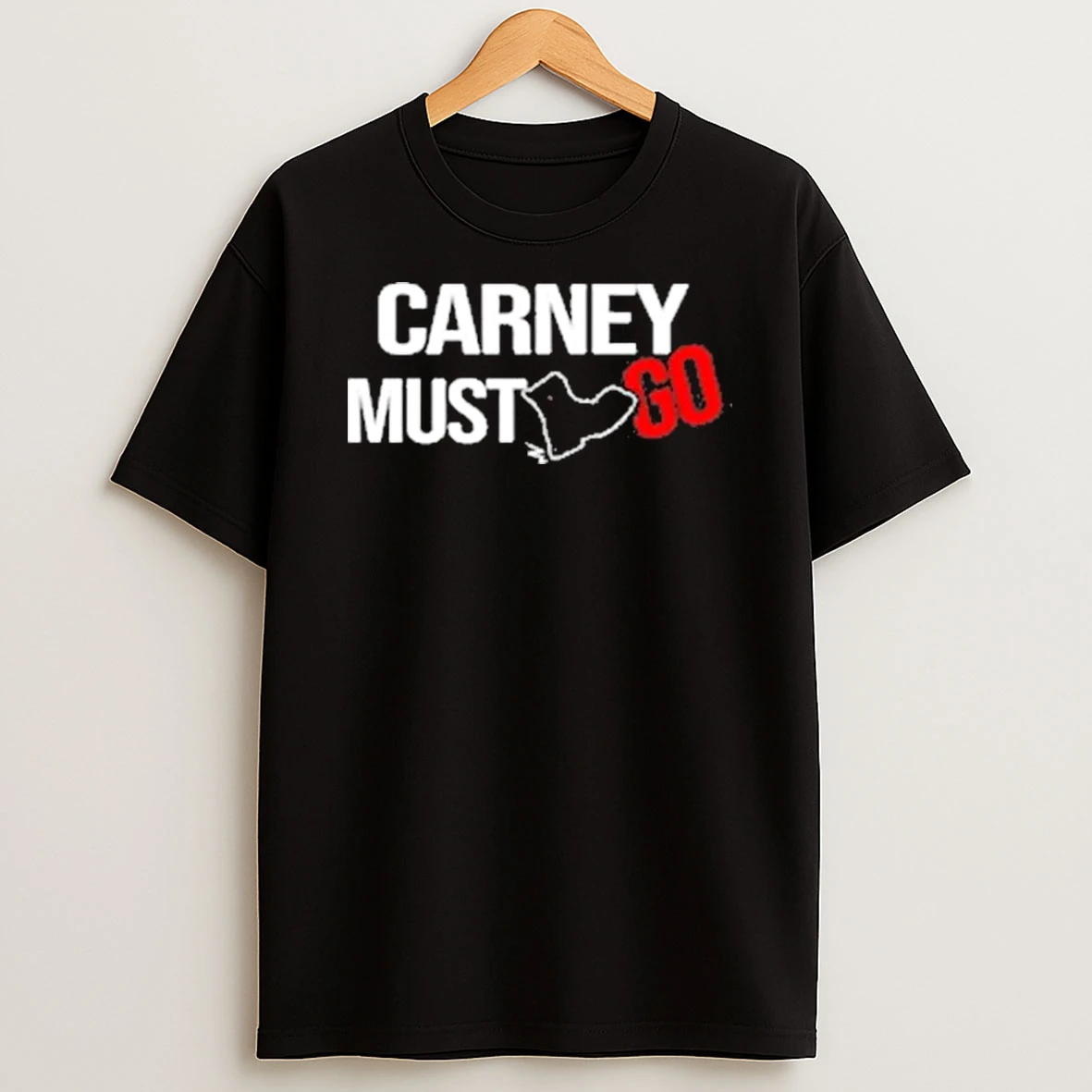 Carney Must Go Boot Satirical Political Shirts