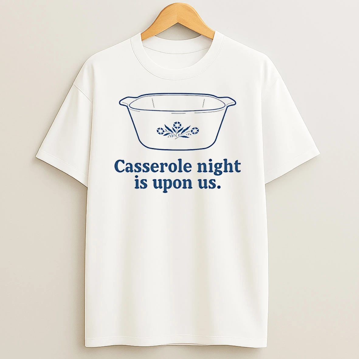 Casserole Night Is Upon Us Shirts