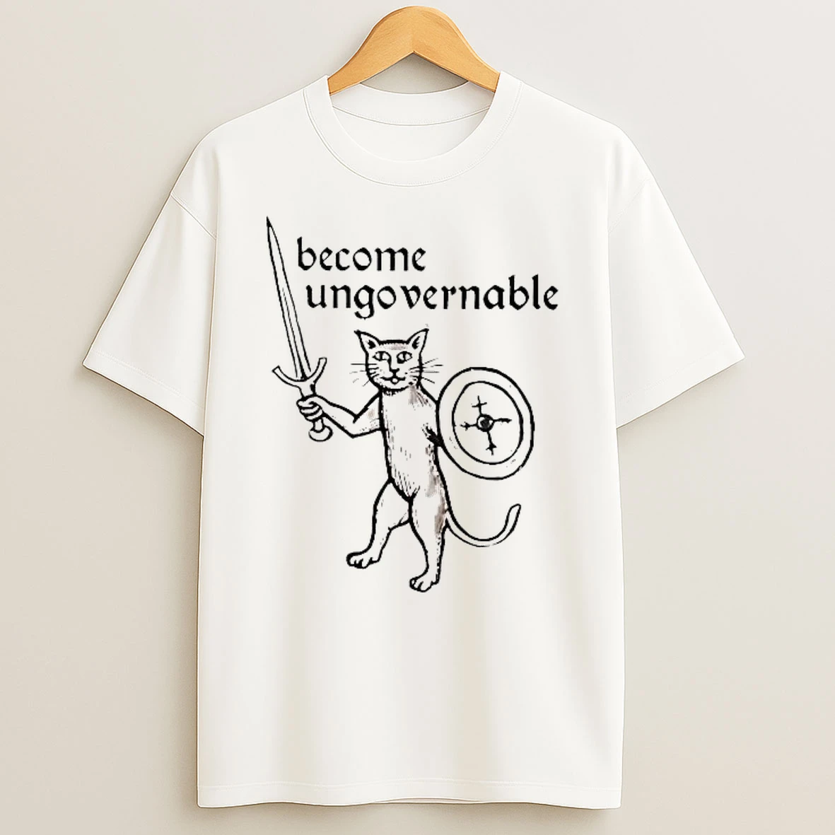 Cat Become Ungevernable Medieval Humor Shirts