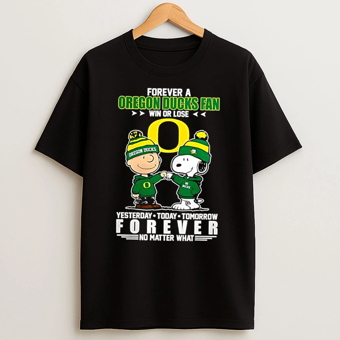 Charlie Brown And Snoopy Forever A Oregon Ducks Fan Win Or Lose Yesterday Today Tomorrow Forever No Matter What Shirts