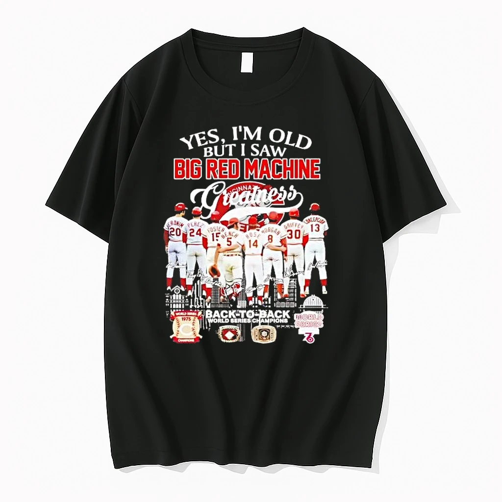 Cincinnati Reds Yes Im Old But I Saw Big Red Machine Greatness Shirts