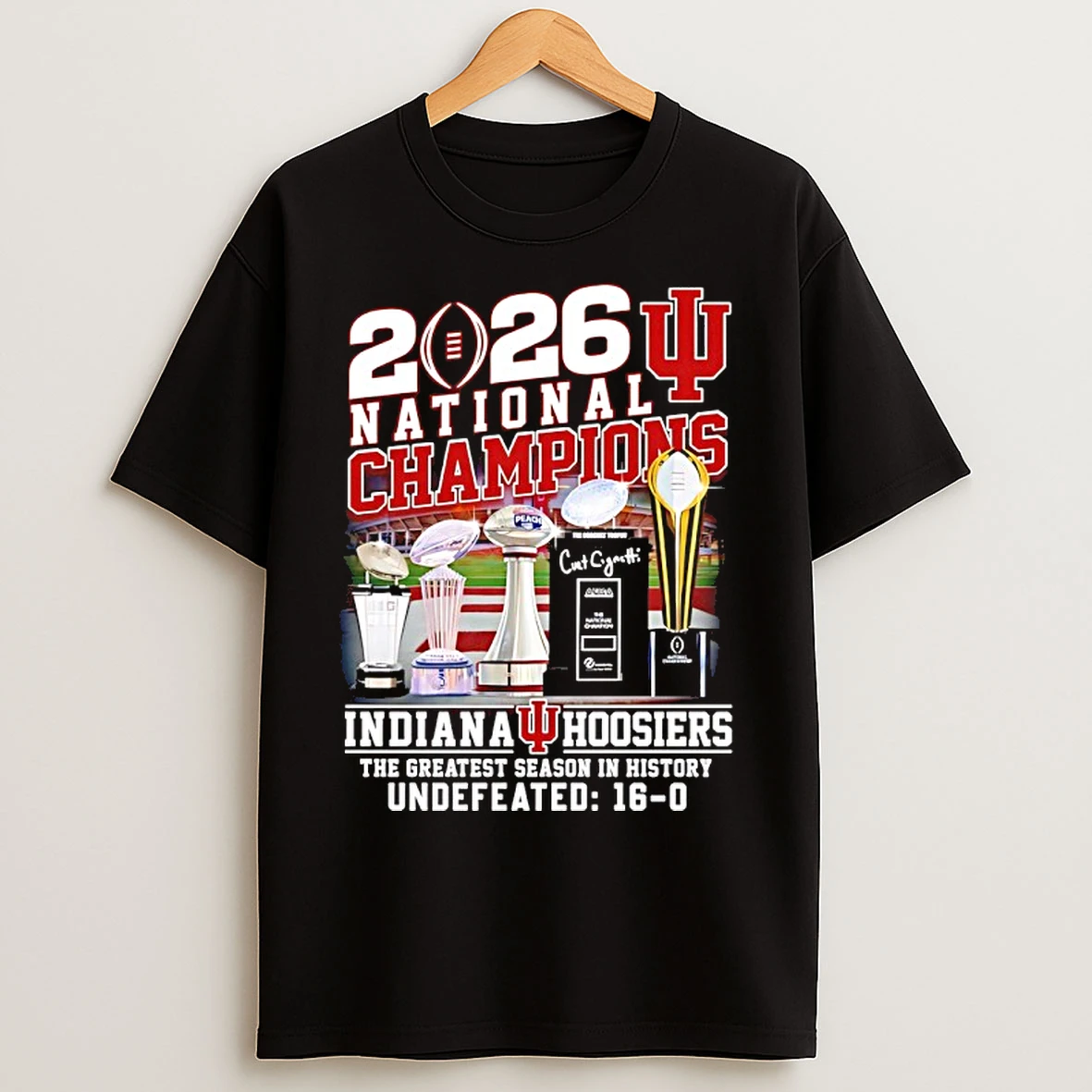 Classic 2026 Indiana Hoosiers National Champions The Greatest Season In History Undefeated 16 0 T Shirts