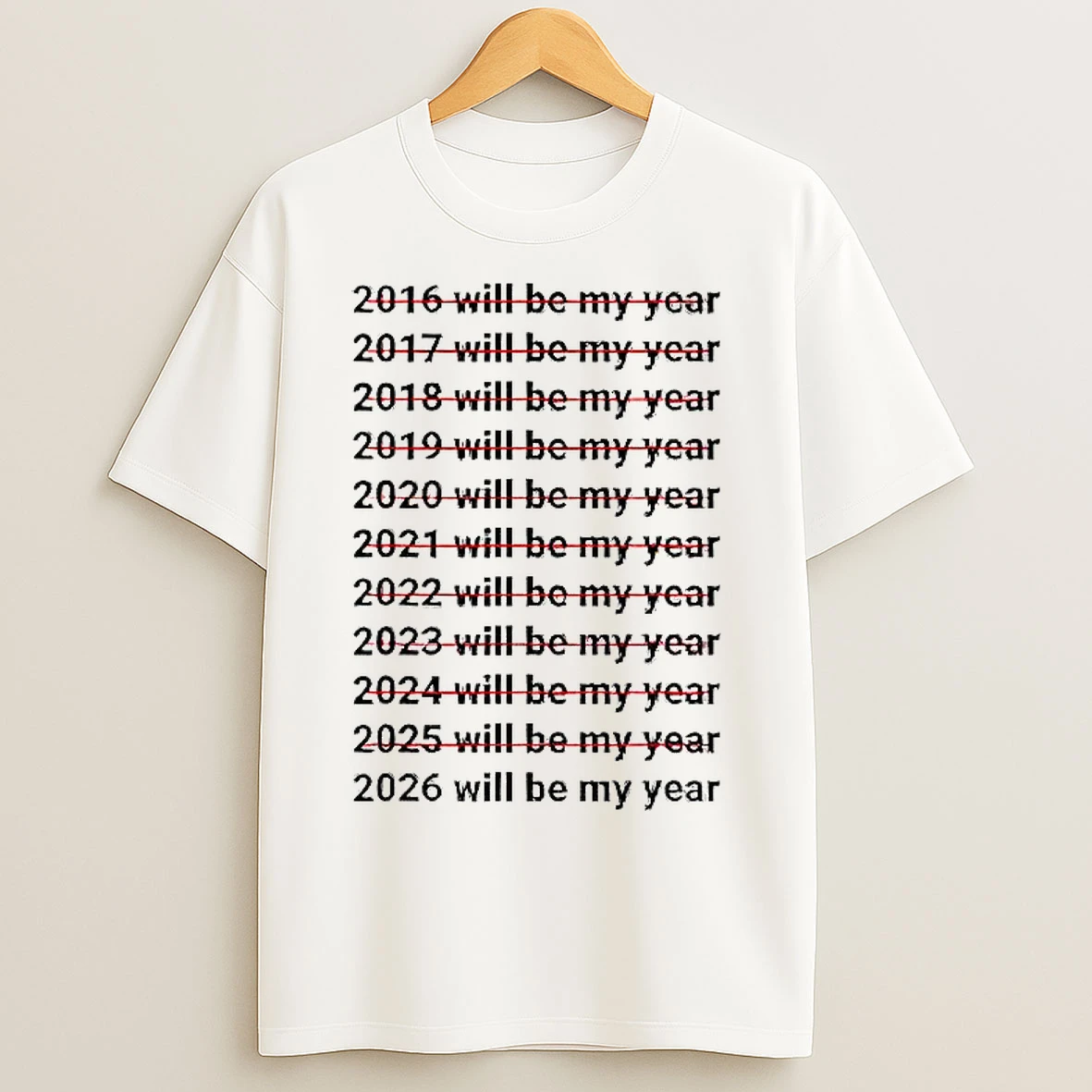 Classic 2026 Will Be My Year Funny Humor New Year Quote T Shirts