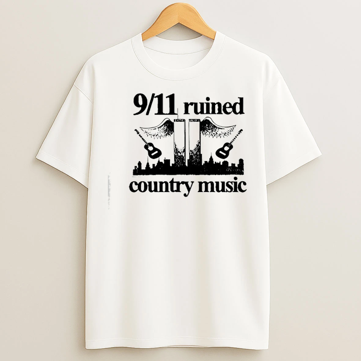 Classic 9 11 Ruined Country Music T Shirts