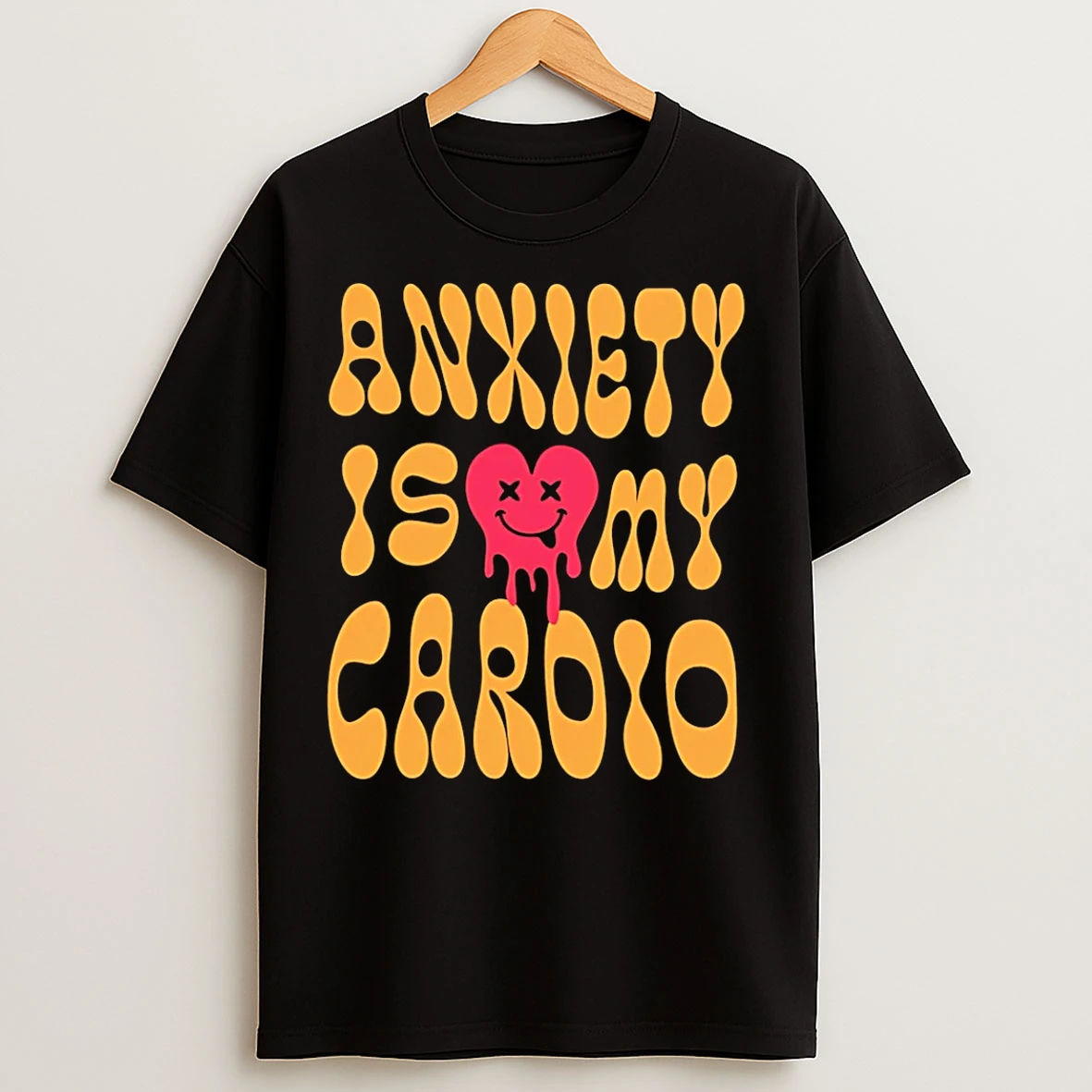 Classic Anxiety Is My Cardio Heart T Shirts