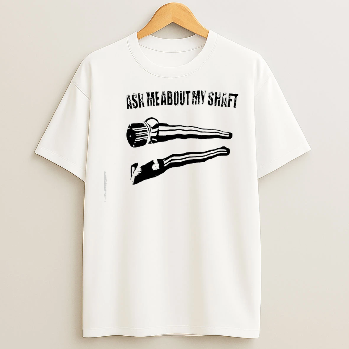 Classic Ask Me About My Shaft Graphic T Shirts