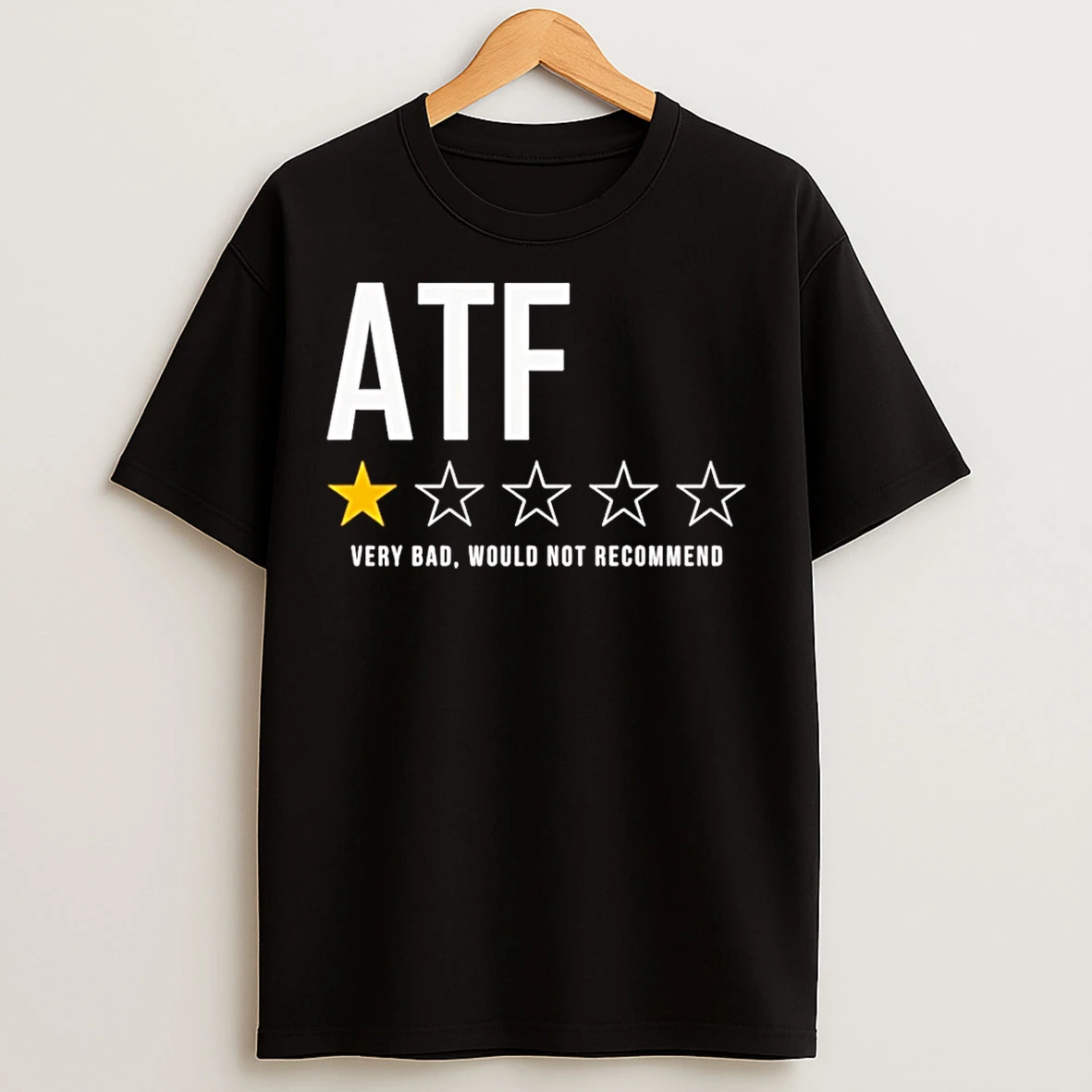 Classic Atf Very Bad Would Not Recommend Graphic T Shirts