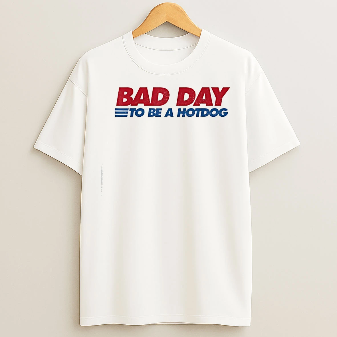 Classic Bad Day To Be A Hotdog T Shirts