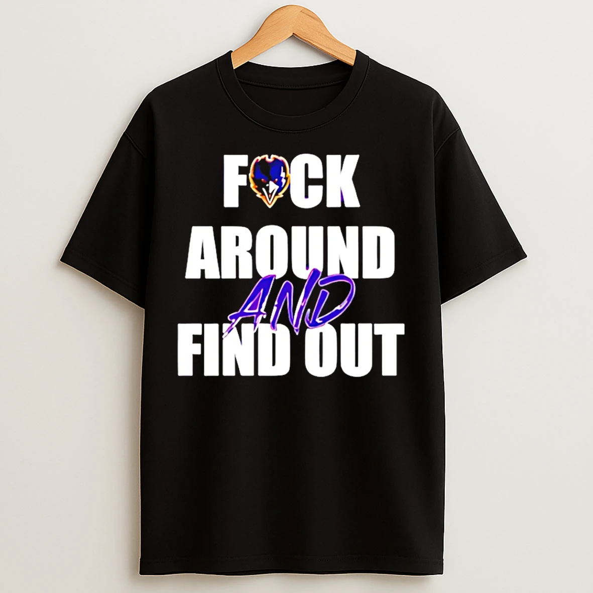 Classic Baltimore Ravens Fuck Around And Find Out T Shirts