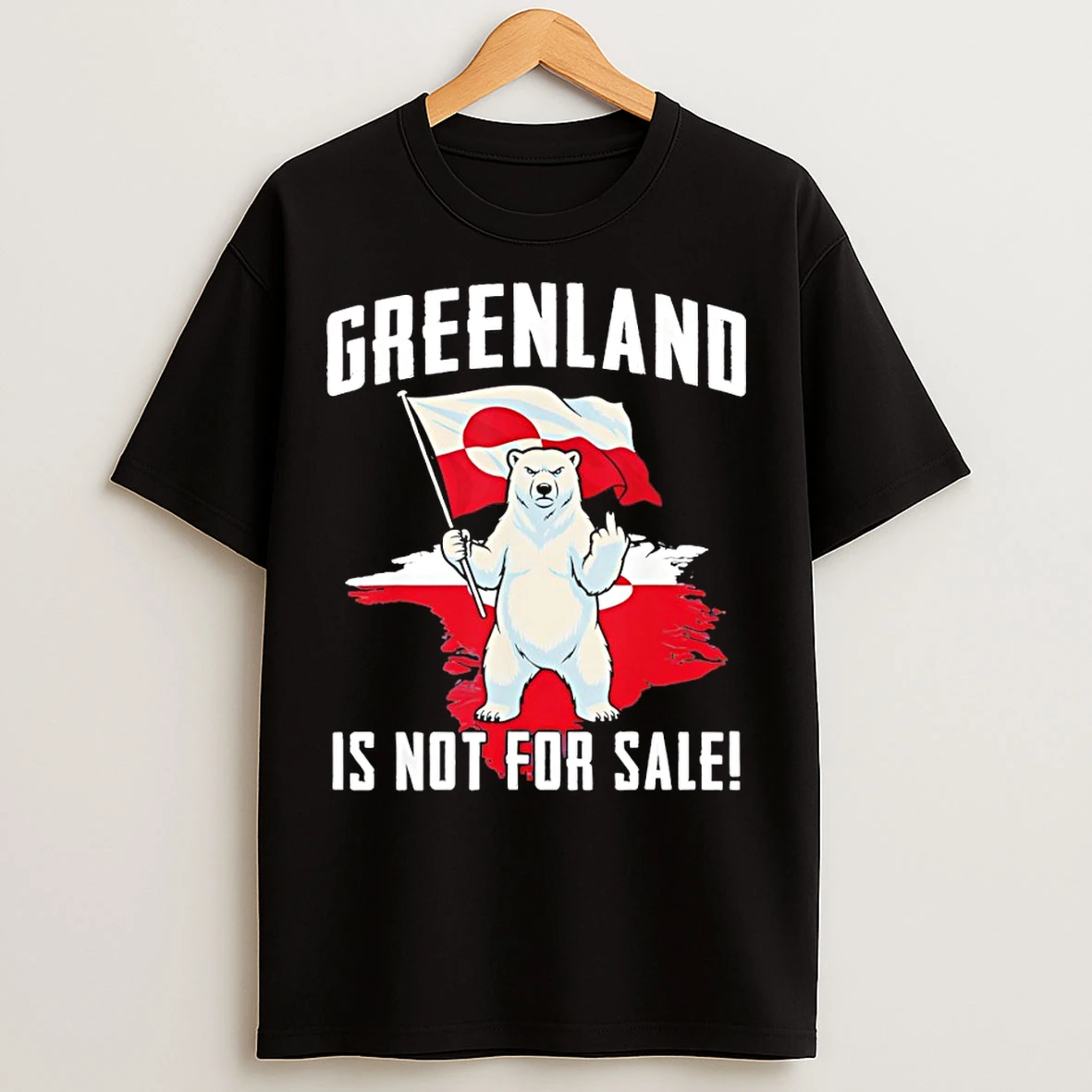Classic Bear Middle Finger Greenland Is Not For Sale Flag Political T Shirts