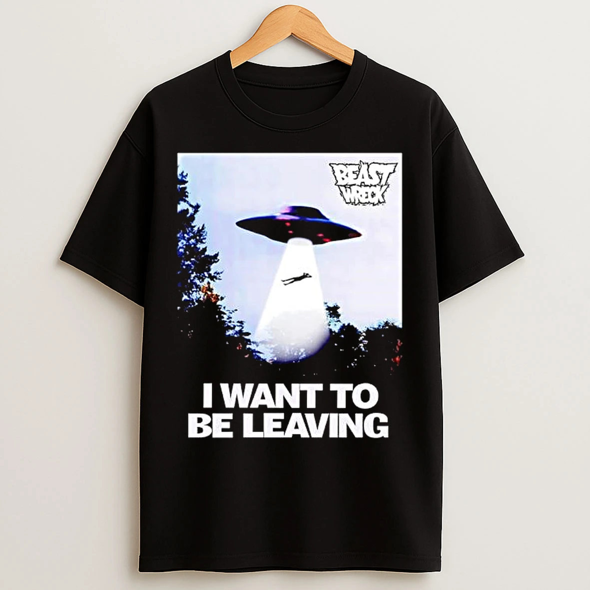 Classic Beastwreck I Want To Be Leaving T Shirts