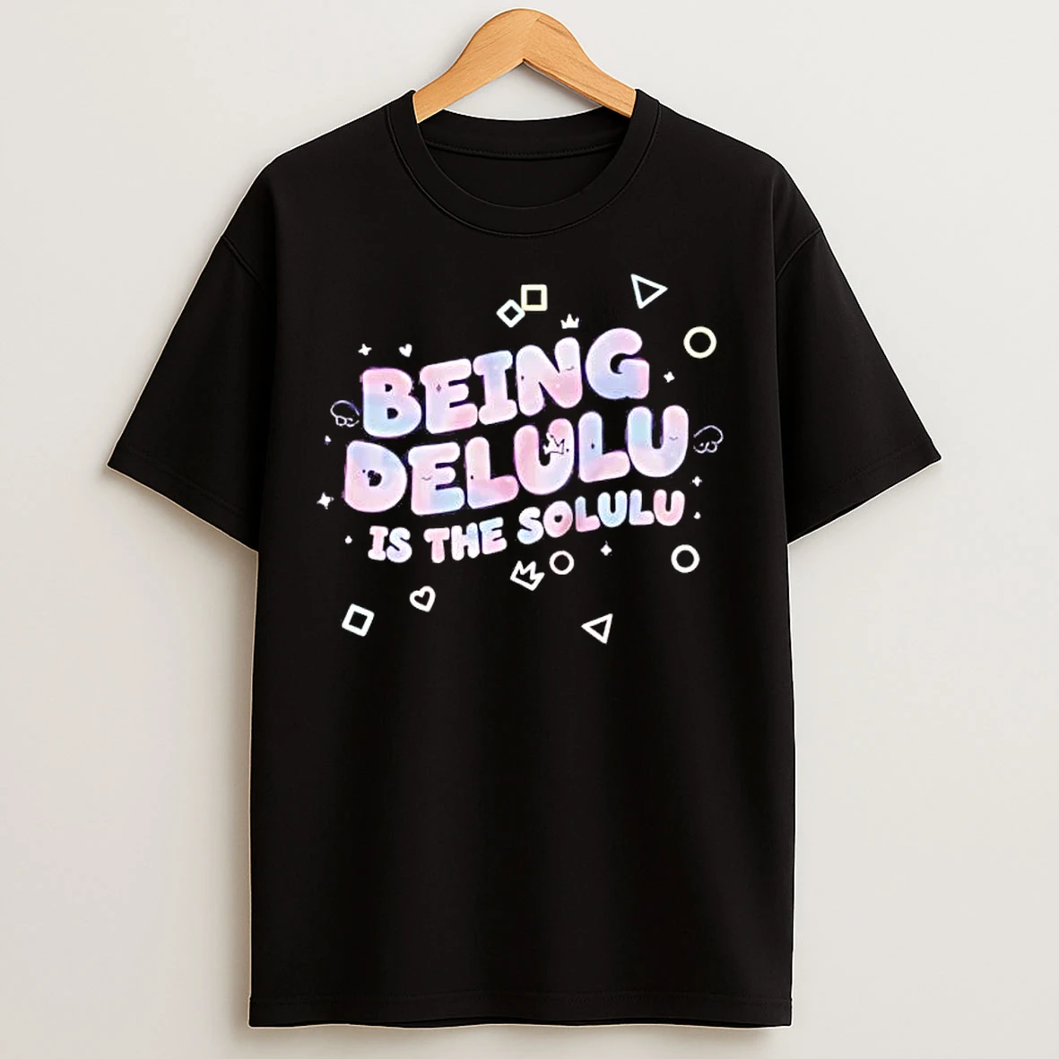 Classic Being Delulu Is The Solulu T Shirts