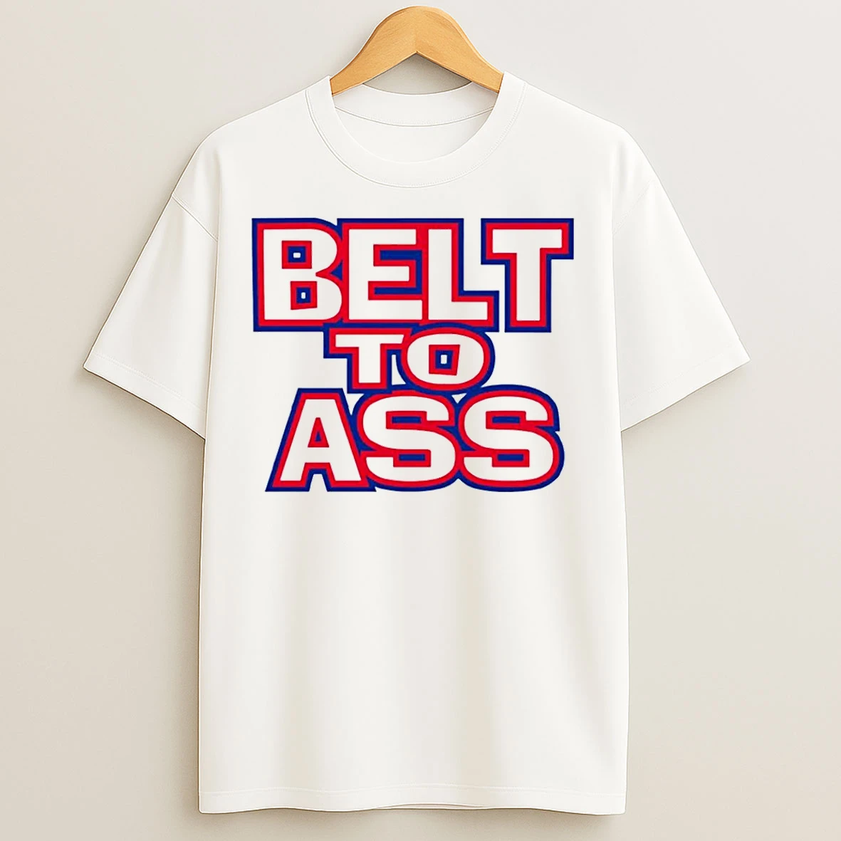 Classic Belt To Ass Buffalo Bills T Shirts