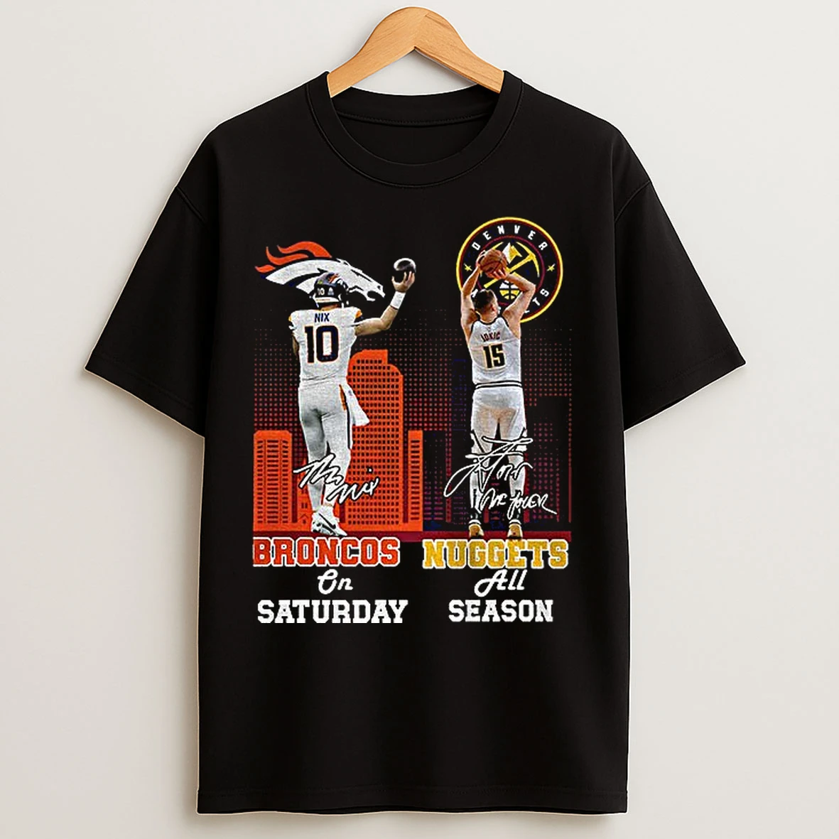 Classic Bo Nix Denver Broncos On Saturday Vs Nikola Jokic Denver Nuggets All Season T Shirts