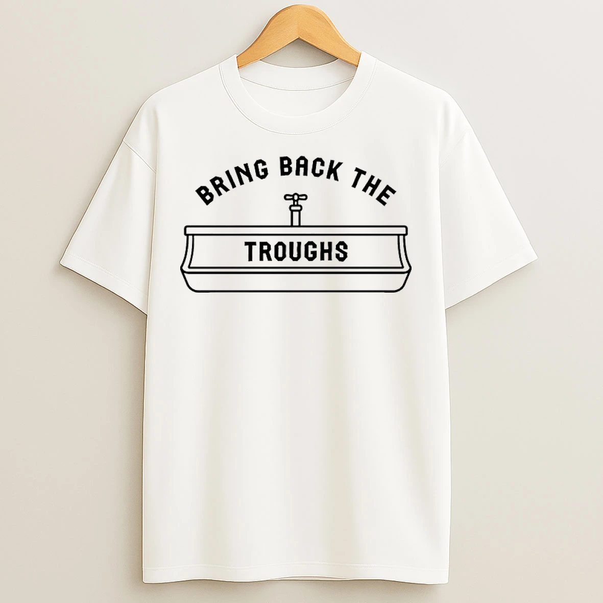 Classic Bring Back The Troughs T Shirts