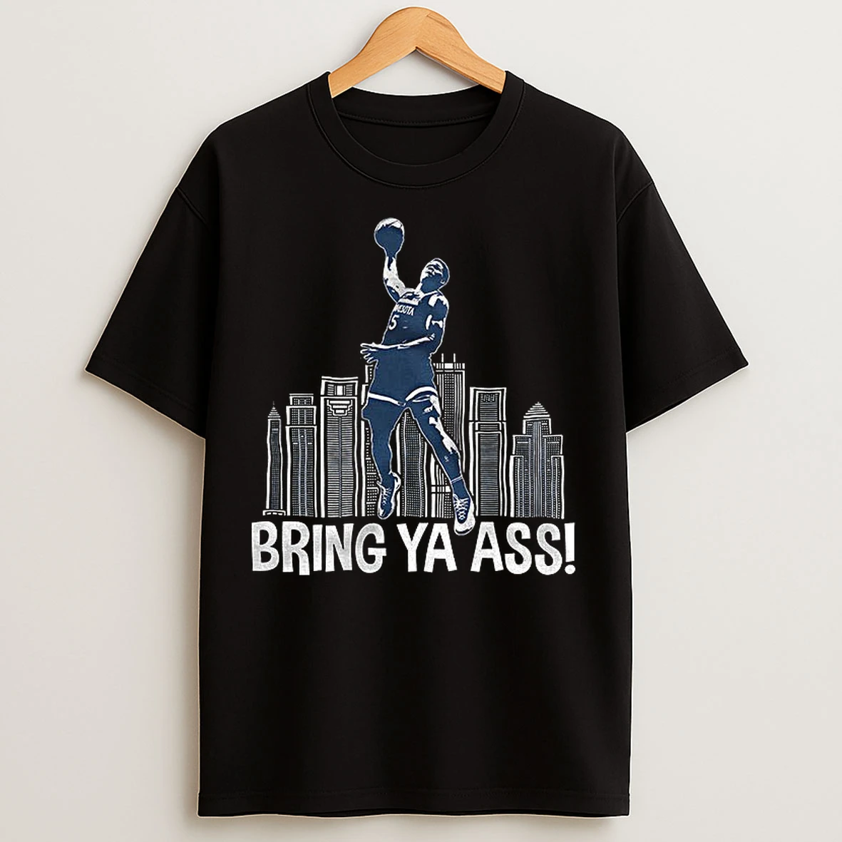 Classic Bring Ya Ass Anthony Edwards Minnesota Timberwolves Basketball 2025 T Shirts