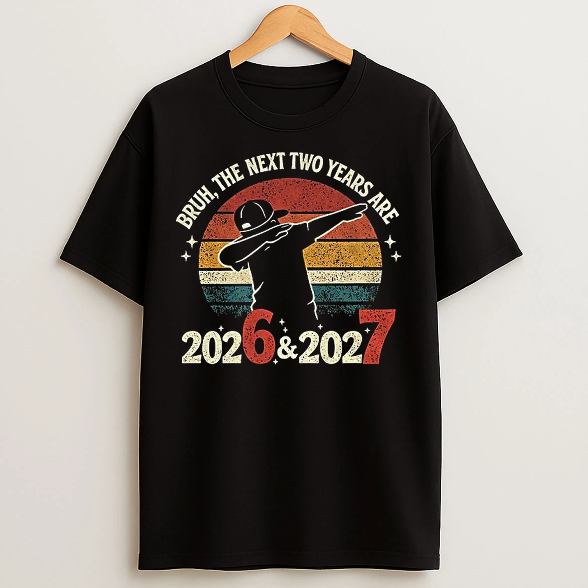 Classic Bruh The Next Two Years Are 2026 2027 Vintage T Shirts