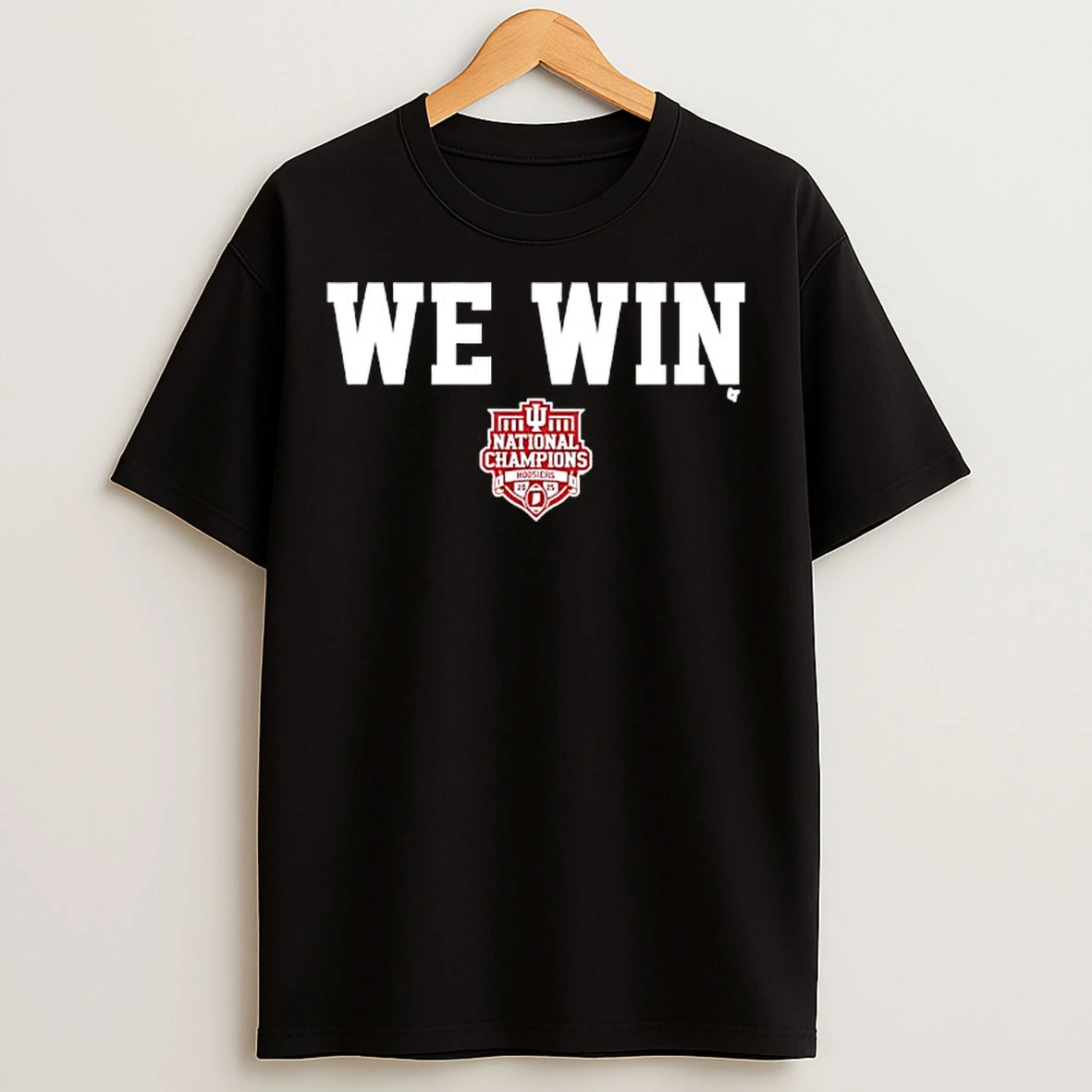 Classic Cfp National Champions We Win Indiana Hoosiers T Shirts