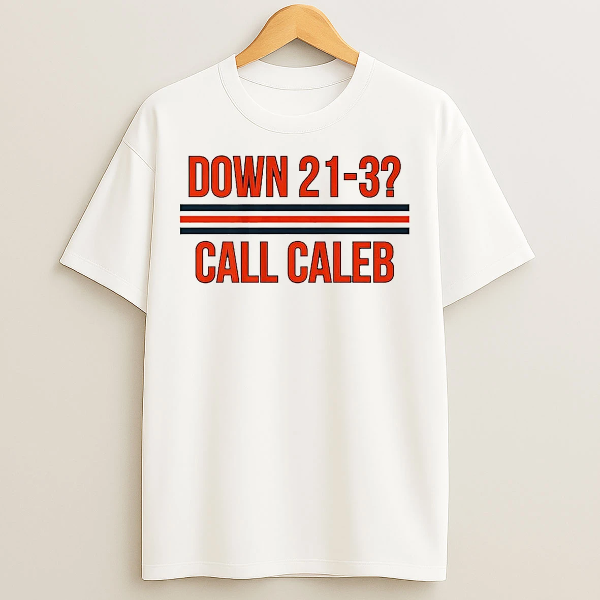 Classic Caleb Williams Chicago Bears Down 21 3 Call Caleb T Shirts