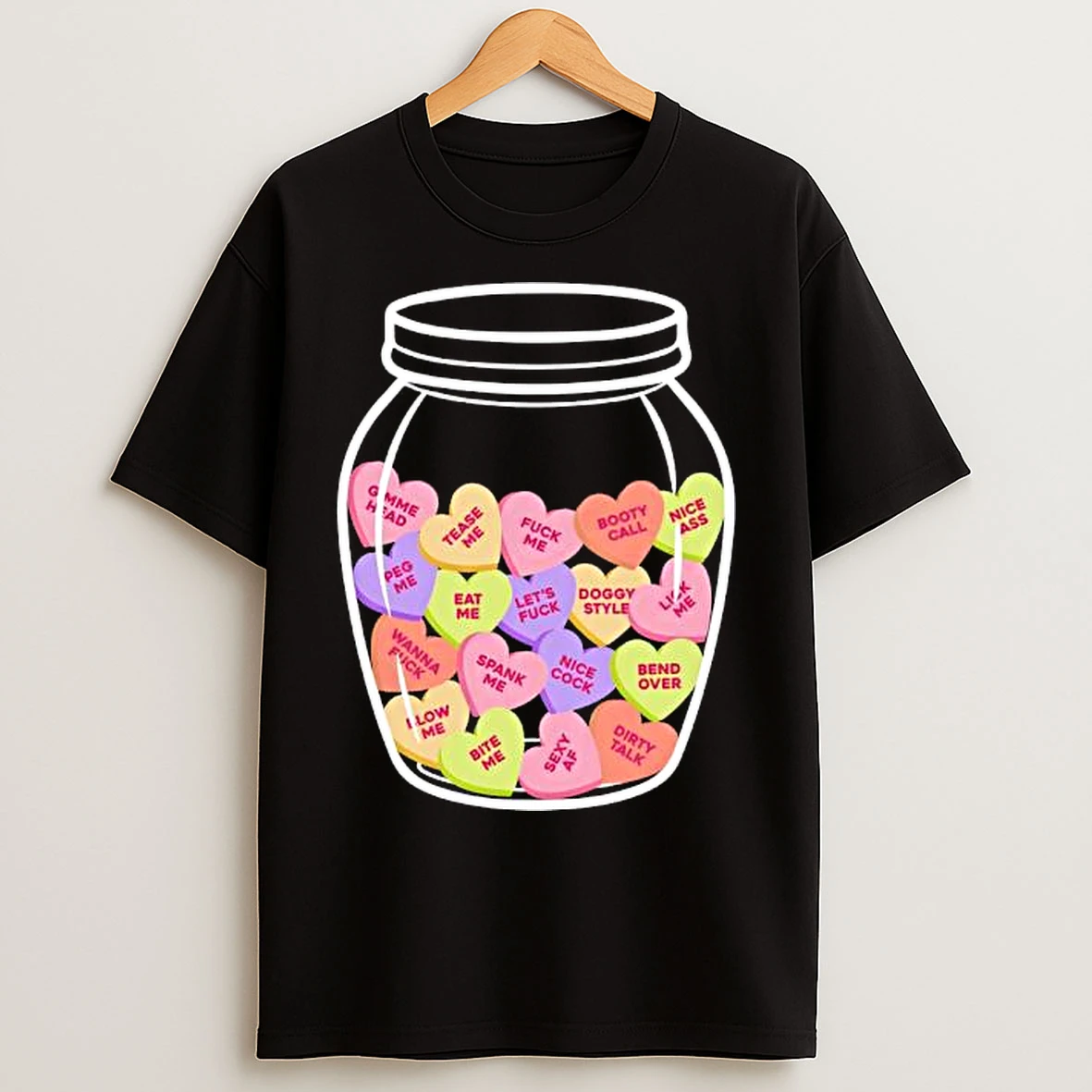 Classic Candy Hearts Nsfw Fuck Me T Shirts