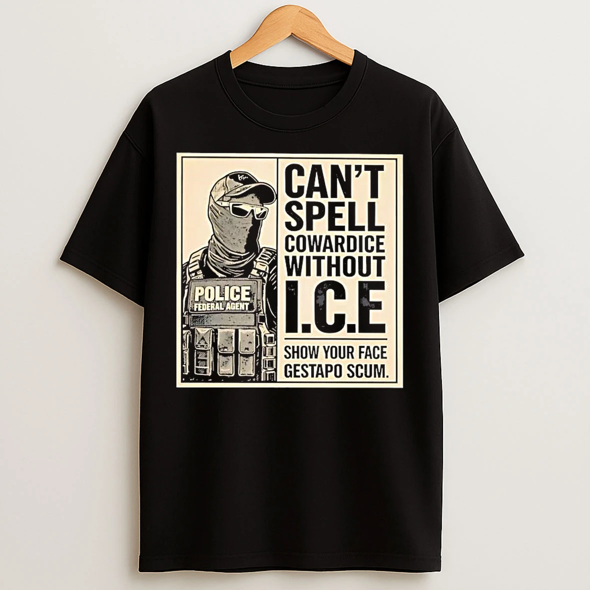 Classic Cant Spell Cowardice Without Ice Show Your Face T Shirts
