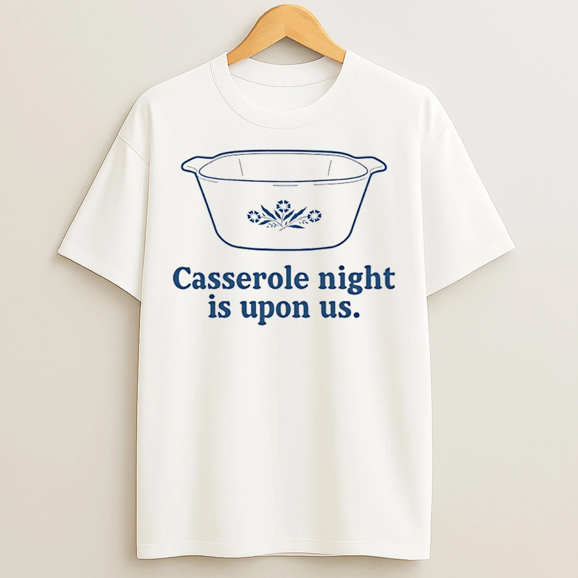 Classic Casserole Night Is Upon Us T Shirts