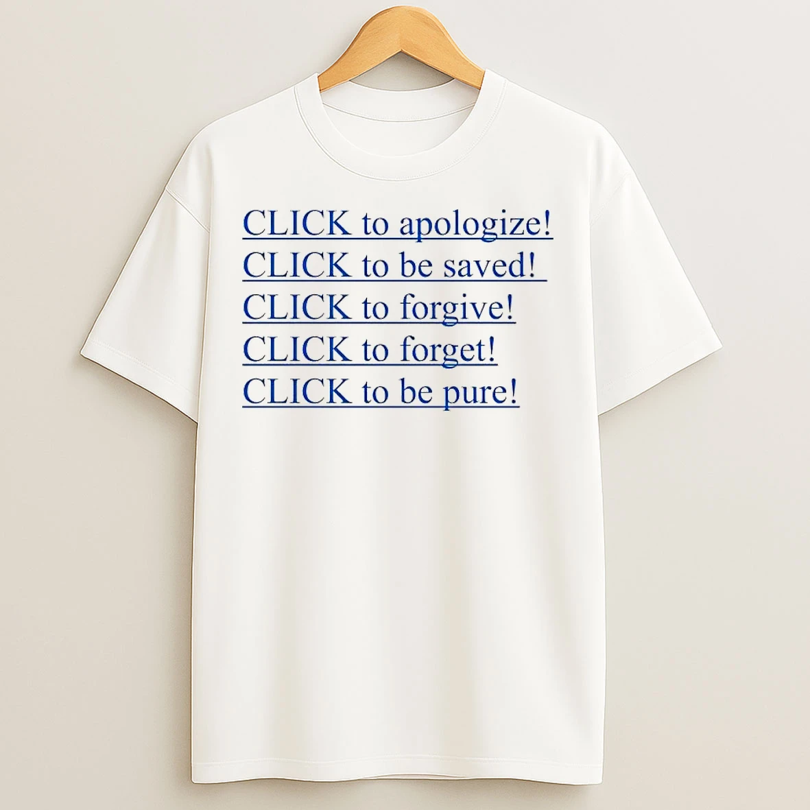 Classic Click To Apologize Click To Be Saved Click To Forgive T Shirts