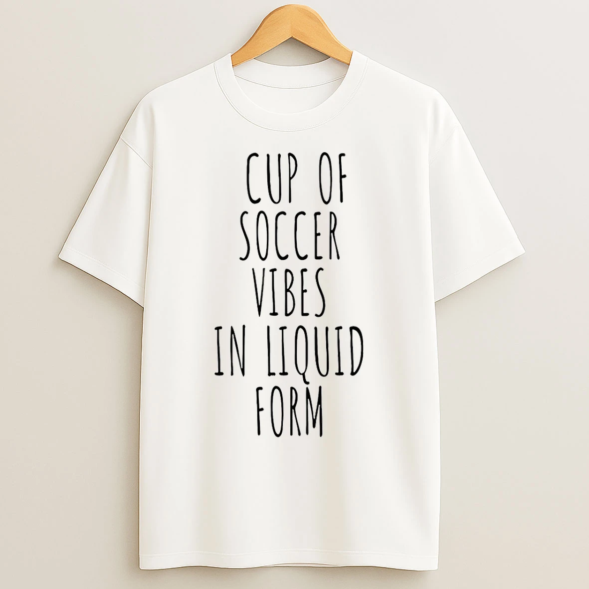 Classic Cup Of Soccer Vibes In Liquid Form T Shirts