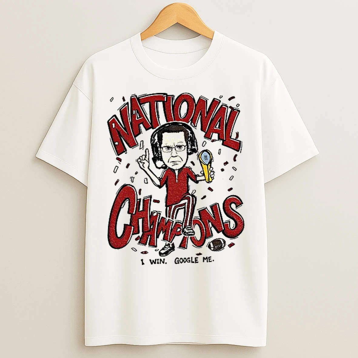 Classic Curt Cignetti Cartoon I Win Google Me National Champions T Shirts