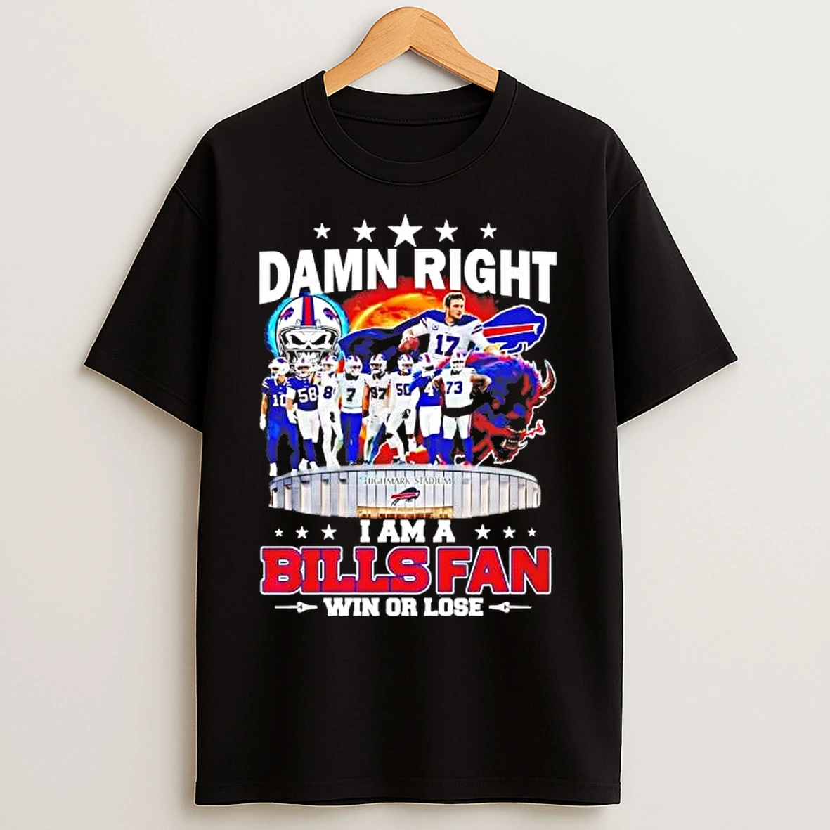 Classic Damn Right I Am A Buffalo Bills Fan Win Or Lose Team Players T Shirts